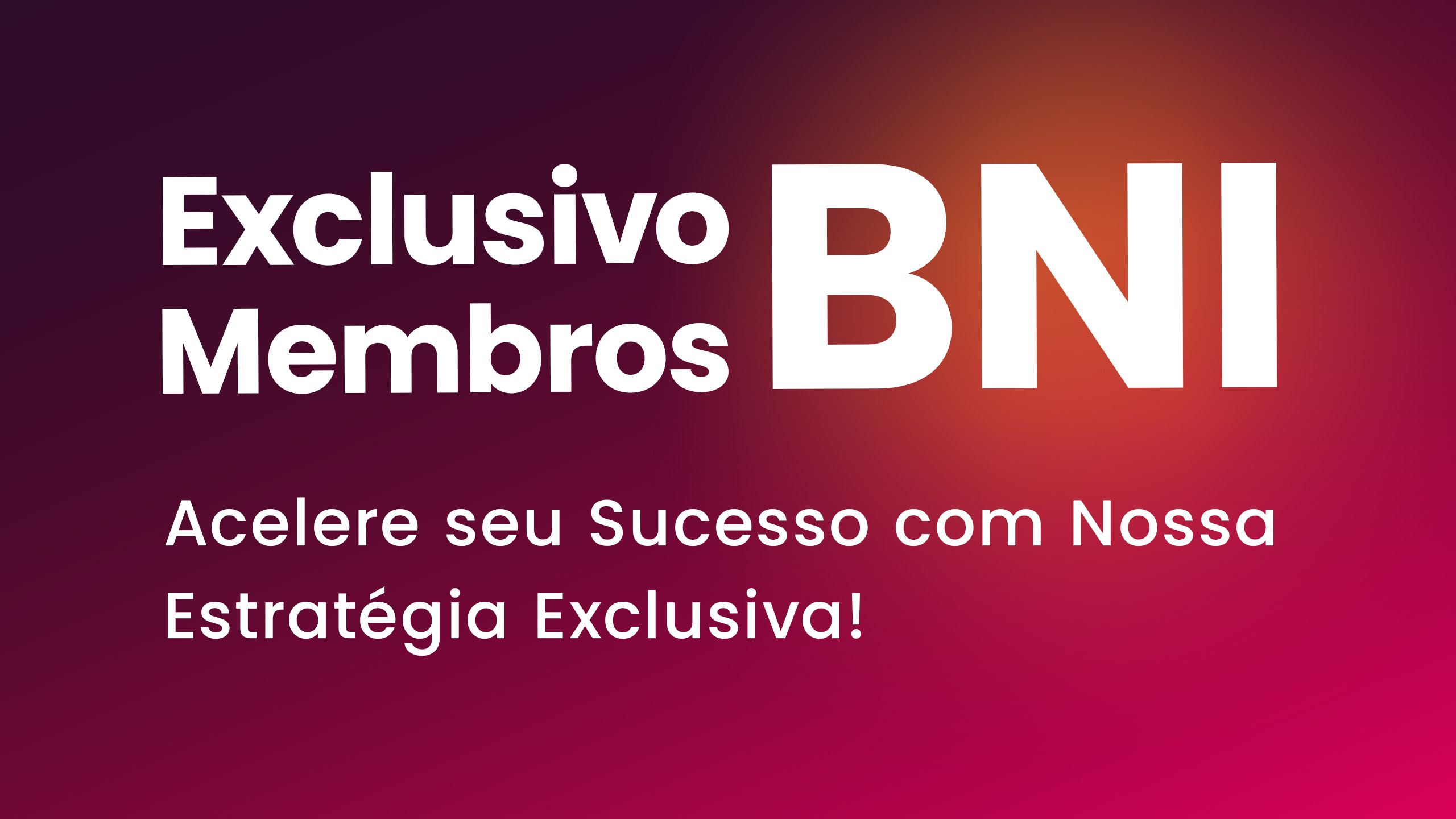 BNI - Potencialize Sua Participação Agora! - 42Lab